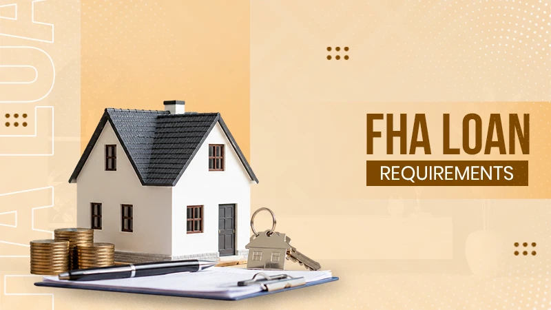 What is an FHA Loan - Requirements, How It Works, Benefits, and Drawbacks
