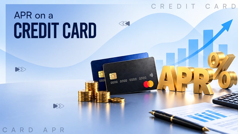 What is APR on a Credit Card and How Does It Work?