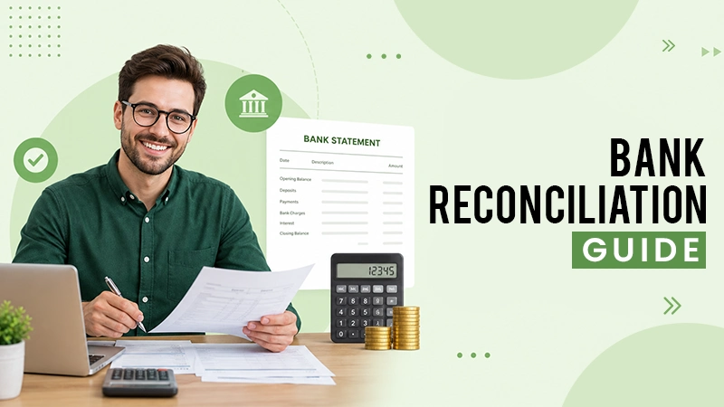 Bank Reconciliation: What Is It, Best Practices, and How to Reconcile a Bank Statement?